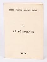 Pesty Frigyes kéziratos levéltárából: Külső Szolnok. Kecskemét Szolnok 1979. 332p.