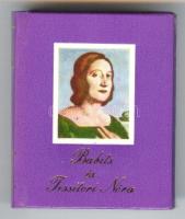 Babits és Tessitori Nóra levelezése, szerk. Téglás János. Bp, 1983. Minikönyv