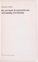 Pereházy Károly: Az európai kovácsoltvas-művesség története. Bp., 1984, Képzőművészeti Kiadó. Illusz...