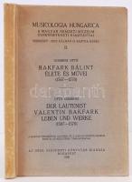 Gombosi Ottó: Bakfark Bálint élete és művei (1507-1576). (Musicologia Hungarica II.) Bp., 1935, Orsz. Széchenyi Könyvtár. Felvágatlan (!)
