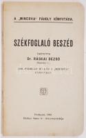 A "Minerva"-Páholy Könyvtára: Dr. Ráskai Dezső: Székfoglaló beszéd. Bp., 1908, Márkus Samu...