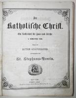 Anton Kronperger: Der Katolische Christ im Jahre 1859. Pest, 1859. Emmich. 208p. Korabeli, jó állapotú papírkötésben