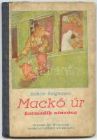 Sebők Zsigmond: Mackó úr harmadik utazása. Mühlbeck Károly rajzaival. Bp., Singer és Wolfner. Közepes állapotban