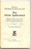 Dr. Karll Hellwig: Das kleine Spaherbuch. Leipzig, É.N. Papír kötésben