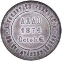 Arad 1874. Történelmi Ag emlékérem az aradi vértanúk kivégzésének 25. évi gyászemlékére (12.05g/40mm...