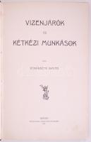 Tömörkény István: Vízenjárok és kétkezi munkások. Szeged 1902. Sérült gerinc, félbőr kötés.