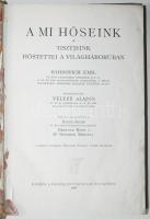 A mi hőseink: Tisztek. Woinovich Emil vezetése alatt szerk. Veltzé Alajos. Bp., 1916, Franklin-Társu...