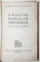 Schöpflin Aladár: A magyar irodalom története a XX. században. Bp., 1937, Nyugat/Grill Károly. Kiadói aranyozott félbőr kötésben (kötés kopottas, gerinc sérült)