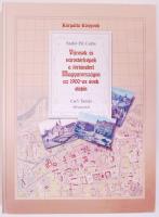 Szabó Pál Csaba: Városok és várostérképek a történelmi Magyarországon az 1900-as évek elején. Budapest 2005. Dedikált!