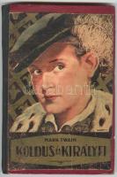 Mark Twain: Koldus és királyfi. Elbeszélés az ifjúság számára. Magyarra átdolgozta: Sándor Kálmán. S...
