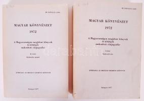 Magyar könyvészet 1972 I-II. A Magyarországon megjelent könyvek és térképek szakosított címjegyzéke. Budapest 1977. Széchényi könyvtár.