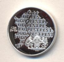 1998. 750Ft Ag "Budapest egyesítésének 125. évfordulója" T:PP