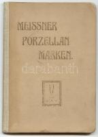 Herman Alinger: Meissner Porzellan-marken und die wichtigsten Marken antiker Europäischer Fabrikate ...