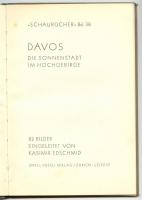 Davos. Die Sonnenstadt im Hochgebirgre. 82 Bilder, eingeleitet v. Kasimir Edschmid. Zürich - Leipzig...