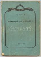 Primenko: Lökhajtásos motorok. Moszkva 1947. Népszava.