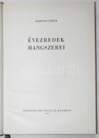 Darvas Gábor: Évezredek hangszerei. Budapest 1961. Zeneműkiadó Vállalat