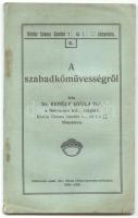 Kenézy Gyula: A szabadkőművességről. Debrecen sz. kir. válasz könyvnyomda vállalata 1916. 38p.