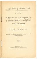 Nemzeti páholy könyvtára: Teller Miksa: A titkos szövetségeknek a szabadkőművességhez való viszonya....