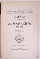 A Magyarországi Symbolikus Nagypáholy védelme alatt álló törv. és tök. Madách páholy almanachja. 190...