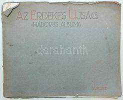 1914-1918 Az érdekes újság háborús albuma. Összesen 8 lap. Borító szakadt, képek jó állapotaban