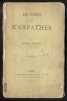 Joseph Montet: De Paris aux Karpathes. Dedikált! / with autograph of the author. Paris, 1886. Librairie Hachette&amp;Cie. Szétvált fűzött papírkötésben /  In damaged paper binding