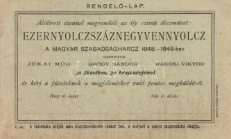 Megrendelő lapja az Ezernyolcszáznegyvennyolc. Az 1848/49-iki magyar szabadságharc története képekben, Jókai Mór, Bródy Sándor és Rákosi Viktor által szerkesztett kötetének (fa) / the order form of the History of the Revolution of 1848/49 in pictures, the authors : Mór Jókai, Sándor Bródy and Viktor Rákosi (fa)