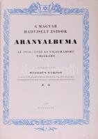 Magyar Hadviselt Zsidók Aranyalbuma. (Az I. világháborúban részt vett zsidó katonák és kitüntetett h...
