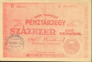 1946. 100.000AP nem kamatozó Pénztárjegy "Másra Át Nem Ruházható" és "M.Kir.Postatakarékpénztár Főpénztár 1946. Jul.4." felülbélyegzéssel T:II