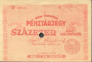 1946. 100.000AP nem kamatozó Pénztárjegy "Másra Át Nem Ruházható" lyukasztva T:II