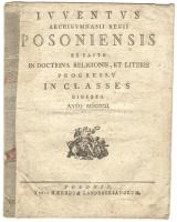 Iuventus archigimnasii regii Posoniensis  ex facto in doctrina religinis, et literis progressu in vlasses digesta anno 1811. Posonii, Landerer 12p.