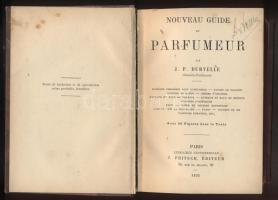Durvelle J. P.: Nouveau Guide du parfumeur (par J.P. Durvelle. Chimiste-Parfumeur). Avec 50 figures dans le texte. Paris. 1895, Fritsch. 450p. In half linen binding in good condition.