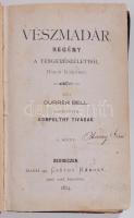 Currer Bell: Vészmadár regény a tengerészéletről három kötetben. Debrecen 1874, ifj Csáthy Károly 146+111+150p. Kopott félvászon kötésben