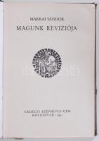 Makkai Sándor: Magunk reviziója. Kolozsvár 1931. Erdélyi Szépműves Céh. Névre szóló könyv. Kissé kop...