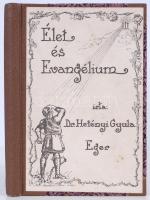 Dr. Hetényi Gyula: Élet és evangélium. Eger 1921. Érseki lyc.