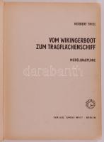 Hajómodellezésről szóló könyv: Von Wikingerboot zum Tragflächenschiff. Sok ábtával, tervvel / with m...
