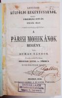 Dumas Sándor: Párisi mohikánok. Pest, 1860. Pfeifer Ferdinánd I.-XII., XXI.-XXXIV. kötetek 4 könyvbe...