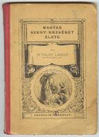 Dr. Toldy László: Magyar Szent Erzsébet élete. Bp., 1875, Franklin-Társulat. Kiadói, festett, félvás...
