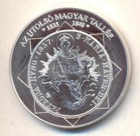 DN "A magyar nemzet pénzérméi - Az utolsó magyar tallér 1835-1848." Ag (0,999) emlékérem (10,37g/35mm) T:PP tanúsítvánnyal!