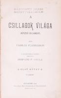 Camille Flammarion: A csillagok világa. Népszerü csillagászat I-II. Ford. Zempléni P. Gyula. Bp., 1989, Vass József Minta-Antiquariuma és Könyvkereskedése. Két kötet egybekötve félvászon kötésbe, metszetekkel és egy melléklettel illusztrált (gerincen kis sérülés)