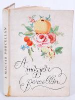 Ruzicska Ilona: A magyar porcelán. Budapest 1939. Officina.