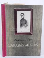 Hoffmann Edit: Barabás Miklós. Budapest.1950. Művelt Nép Könyvkiadó. Sok képpel.