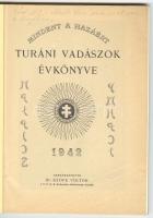 Dr Keöpe Viktor: Turáni vadászok évkönyve 1942. Budapest 1942. Turáni Vadászok Országos Szövetség