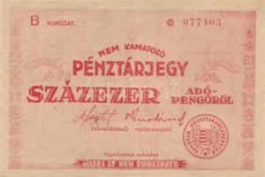1946. 100.000AP nem kamatozó Pénztárjegy "Másra Át Nem Ruházható" T:II