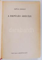 Szűcs József: A repülés ábécéje.  Ifjúsági kiadó 168p