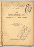 Nádas Ferenc: Usa. Gazdaság- és társadalompolitikai tanulmány. A Szociáldemokrata Párt Kiadása. Buda...