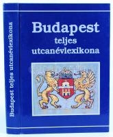 Budapest teljes utcanévlexikona. Bp., 1998. 466p.