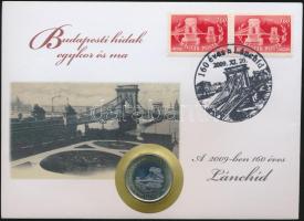 2009. 200Ft "Budapesti hidak egykor és ma - 160 éves a Lánchíd" érmés bélyeges boríték alkalmi bélyegzővel T:1-