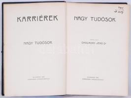 Dr. Cholnoky Jenő: Nagy Tudósok (karriérek). Budapest 1912. Karriérek Kiadóhivatal