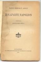 Taine Hippolit Adolf: Bonaparte Napoleon. Budapest 1919. Athenaeum. Fordította: Baglyasi Béla. Borít...