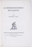 Hevesy Iván: Az impresszionizmus művészete. 45 képpel. Gyoma, 1922, Kner. Kiadói festett kartonkötés...